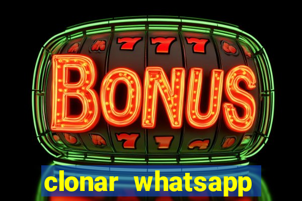 clonar whatsapp normal gratis